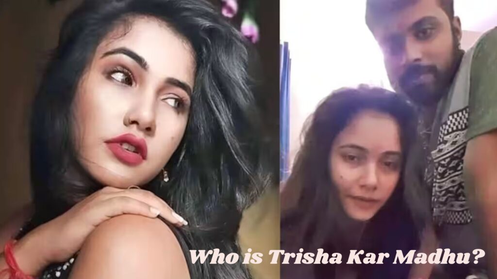 Who is Trisha Kar Madhu?