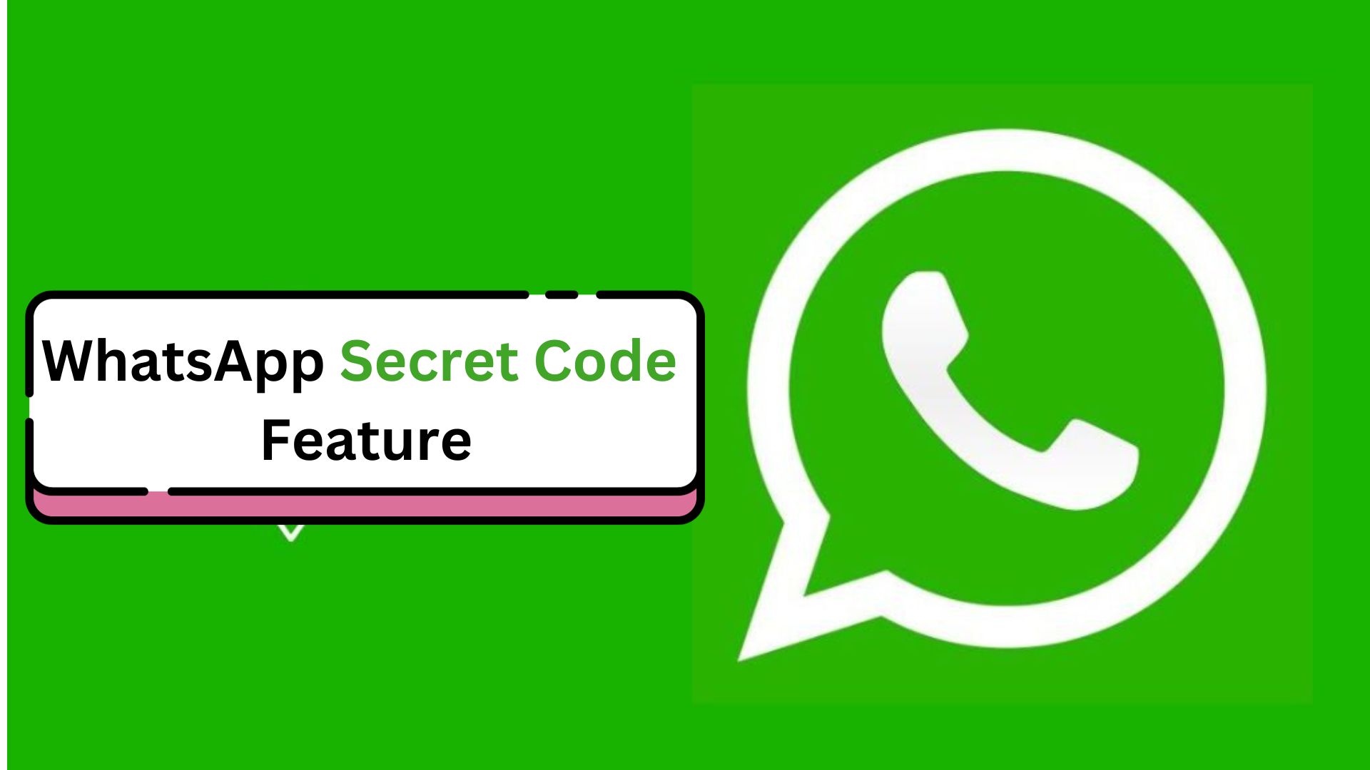WhatsApp Secret Code Feature: Reinforcing Privacy in Your Chats